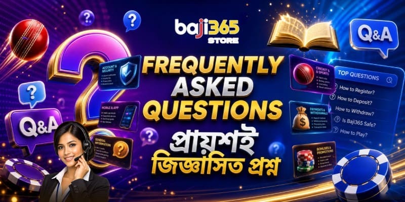 Frequently Asked Questions About Baji365